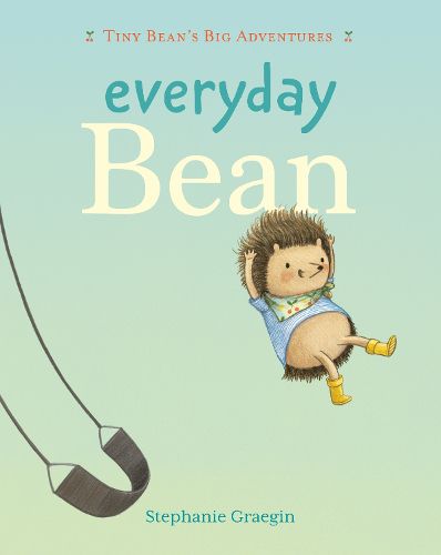 Cover image for Everyday Bean (Tiny Bean's Big Adventures, Book #1)