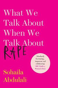 Cover image for What We Talk About When We Talk About Rape