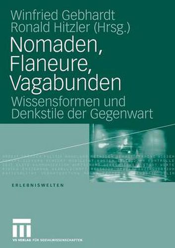 Cover image for Nomaden, Flaneure, Vagabunden: Wissensformen Und Denkstile Der Gegenwart