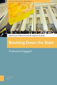 Cover image for Breaking Down the State: Protestors Engaged