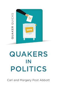 Cover image for Quaker Quicks - Quakers in Politics