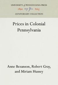 Cover image for Prices in Colonial Pennsylvania