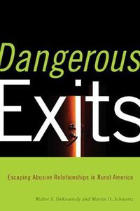 Cover image for Dangerous Exits: Escaping Abusive Relationships in Rural America