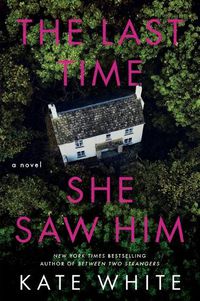 Cover image for The Last Time She Saw Him