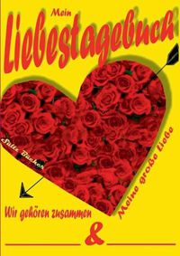 Cover image for Mein Liebestagebuch - Meine grosse Liebe