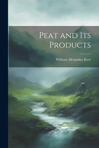 Cover image for Peat and its Products