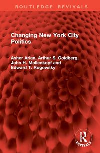 Cover image for Changing New York City Politics