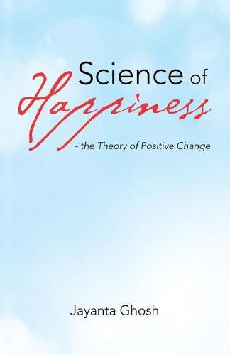 Cover image for Science of Happiness - the Theory of Positive Change