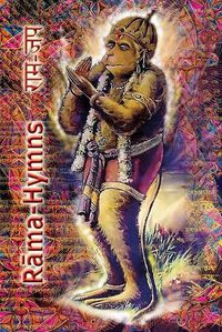 Cover image for Rama Hymns: Hanuman-Chalisa, Rama-Raksha-Stotra, Bhushumdi-Ramayana, Nama-Ramayana, Rama-Shata-Nama-Stotra, Rama-Ashtakam and other Hymns