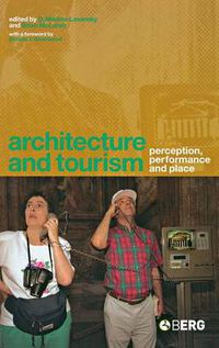 Cover image for Architecture and Tourism: Perception, Performance and Place