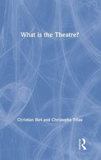 Cover image for What is the Theatre?