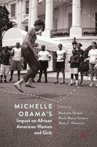 Cover image for Michelle Obama's Impact on African American Women and Girls