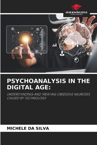 Cover image for Psychoanalysis in the Digital Age