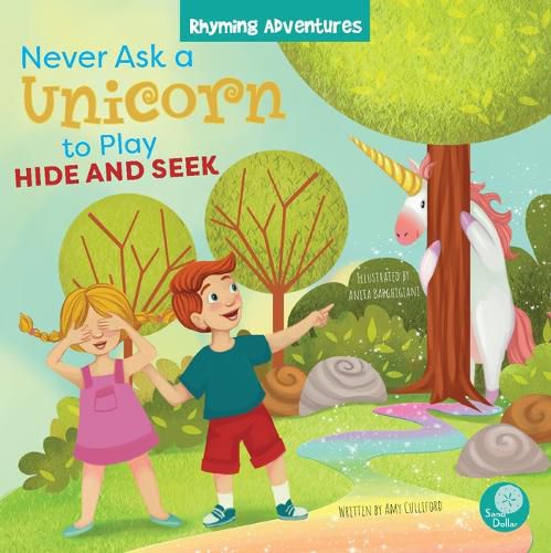 Cover image for Never Ask a Unicorn to Play Hide and Seek