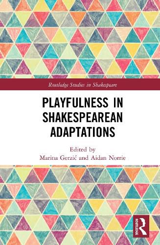 Cover image for Playfulness in Shakespearean Adaptations