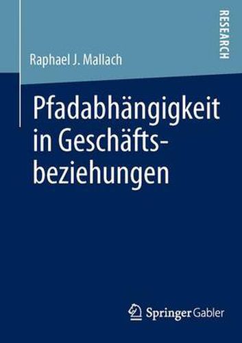 Cover image for Pfadabhangigkeit in Geschaftsbeziehungen