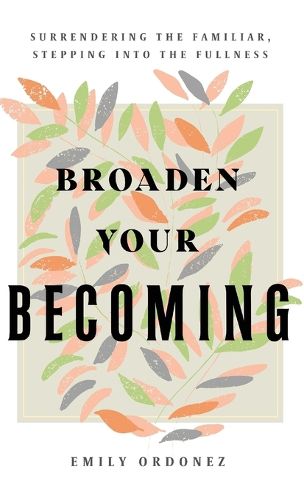Cover image for Broaden Your Becoming