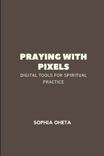 Praying with Pixels