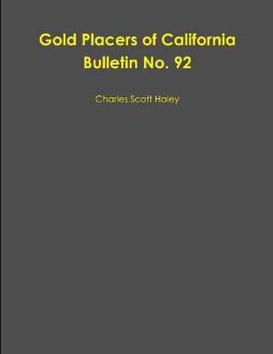 Cover image for Gold Placers of California Bulletin No. 92