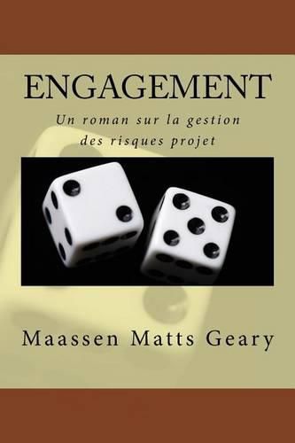 Engagement: Un roman sur la gestion des risques projet