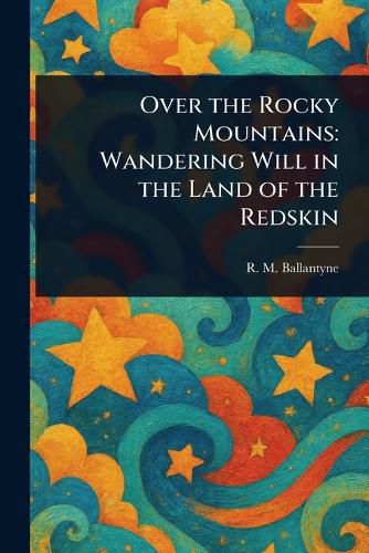 Cover image for Over the Rocky Mountains
