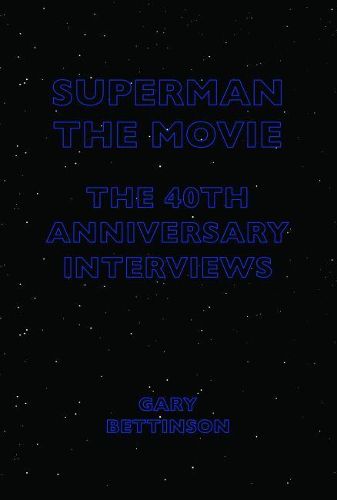 Cover image for Superman: The Movie: The 40th Anniversary Interviews