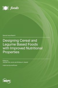 Cover image for Designing Cereal and Legume Based Foods with Improved Nutritional Properties