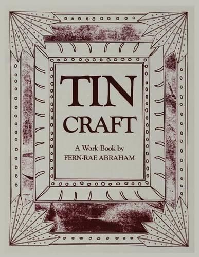 Cover image for Tin Craft: Making Beautiful Objects from Tin and Tin Cans (Revised)