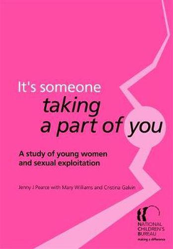 It's someone taking a part of you: A study of young women and sexual exploitation