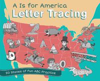 Cover image for A Is For America Letter Tracing: 50 States of Fun ABC Practice