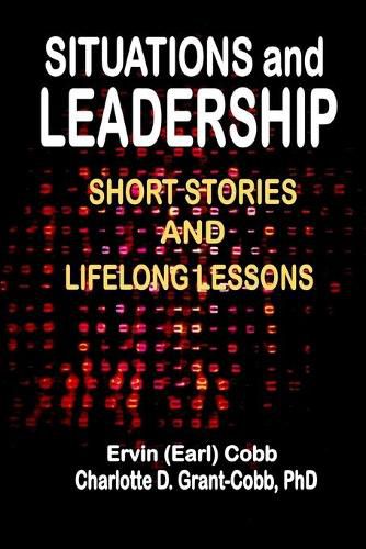 Situations and Leadership: Short Stories and Lifelong Lessons