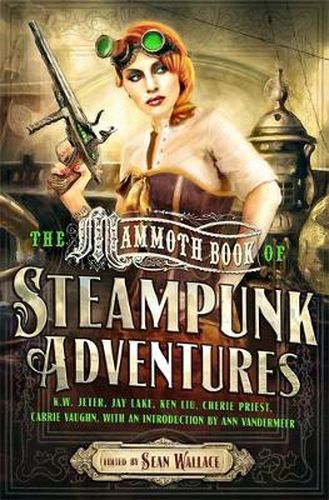 Cover image for Mammoth Book Of Steampunk Adventures