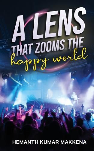 Cover image for A lens that zooms the happy world