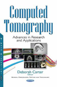 Cover image for Computed Tomography: Advances in Research & Applications