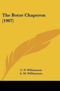 Cover image for The Botor Chaperon (1907)