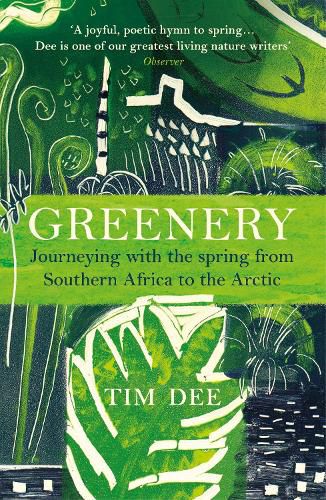 Greenery: Journeying with the Spring from Southern Africa to the Arctic