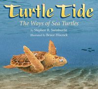 Cover image for Turtle Tide: The Ways of Sea Turtles