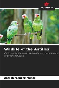 Cover image for Wildlife of the Antilles