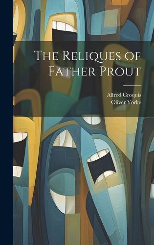 Cover image for The Reliques of Father Prout