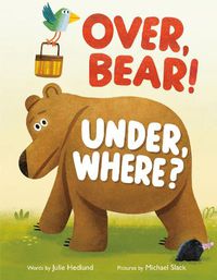 Cover image for Over, Bear! Under, Where?