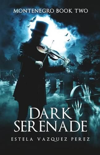 Cover image for Montenegro Book Two: Dark Serenade