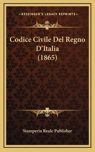 Cover image for Codice Civile del Regno D'Italia (1865)