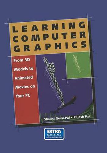 Cover image for Learning Computer Graphics: From 3D Models to Animated Movies on Your PC