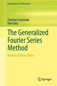 Cover image for The Generalized Fourier Series Method: Bending of Elastic Plates