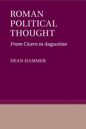 Cover image for Roman Political Thought: From Cicero to Augustine