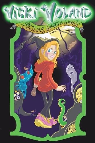 Cover image for Vicki Voland and the Goblins, Ghosts & Ghouls