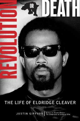 Cover image for Revolution or Death: The Life of Eldridge Cleaver