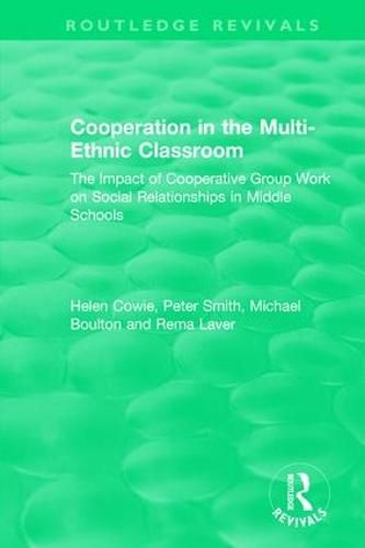 Cooperation in the Multi-Ethnic Classroom: The Impact of Cooperative Group Work on Social Relationships in Middle Schools