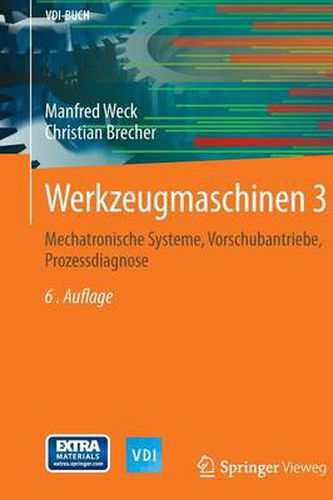 Cover image for Werkzeugmaschinen 3: Mechatronische Systeme, Vorschubantriebe, Prozessdiagnose