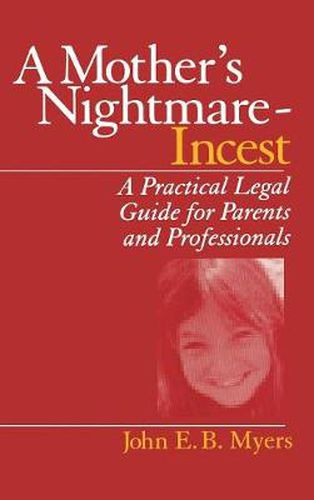 Cover image for A Mother's Nightmare - Incest: A Practical Legal Guide for Parents and Professionals